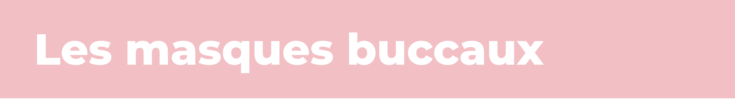 Les masques buccaux